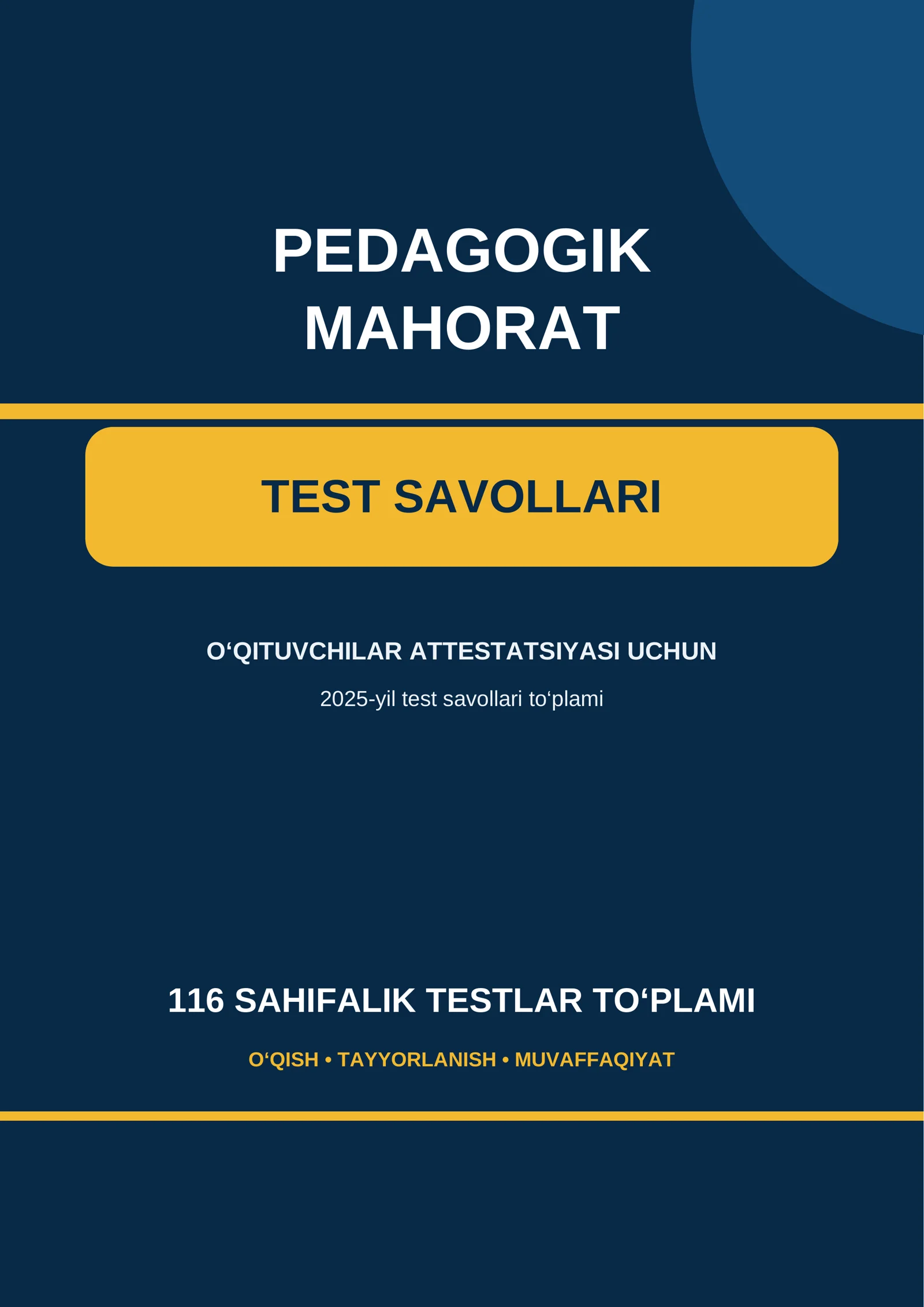 2025-YIL O‘QITUVCHILAR ATTESTATSIYASI: PEDAGOGIK MAHORAT TESTLARI JAVOBLARI BILAN