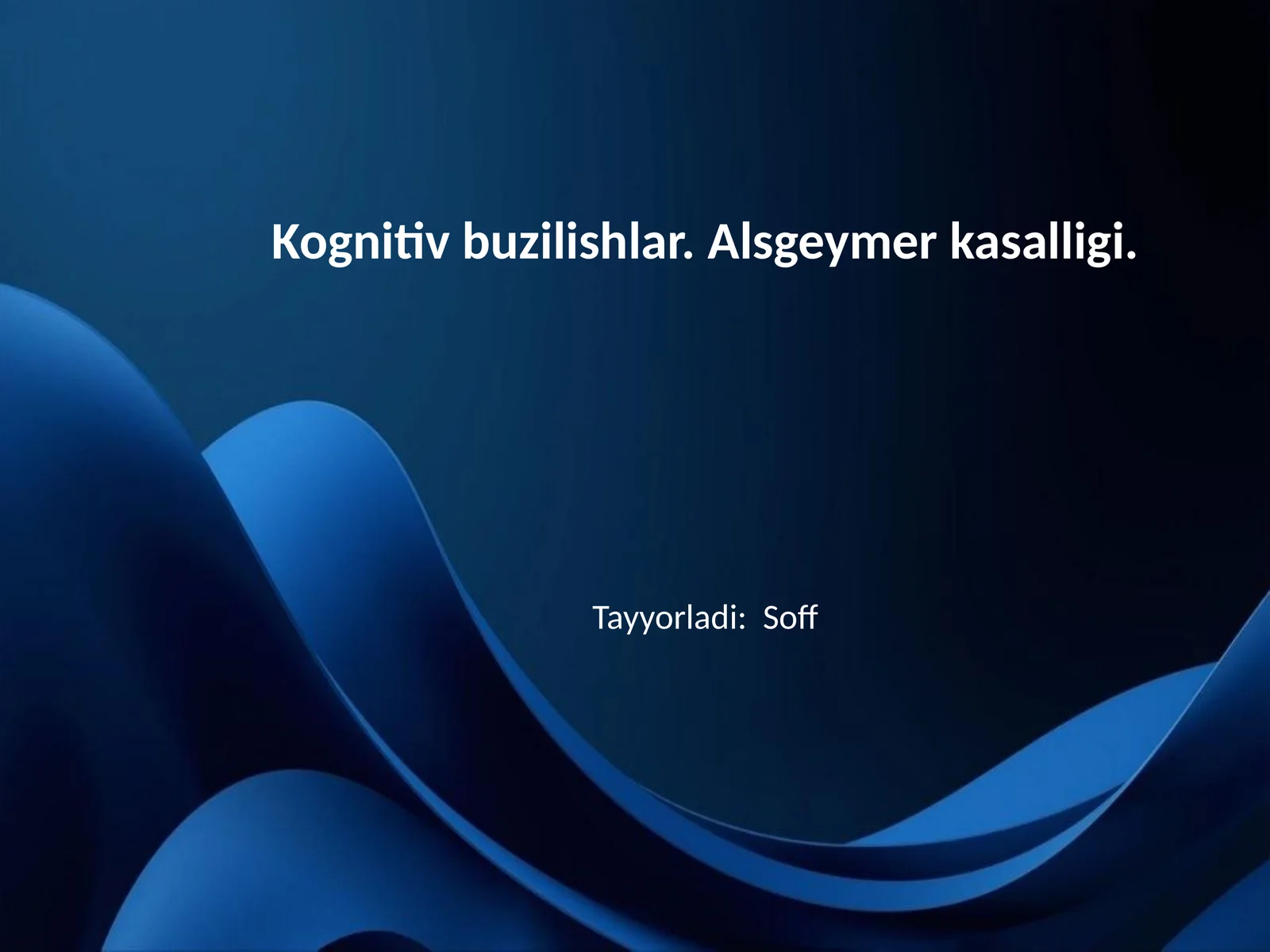 Kognitiv buzilishlar. Alsgeymer kasalligi