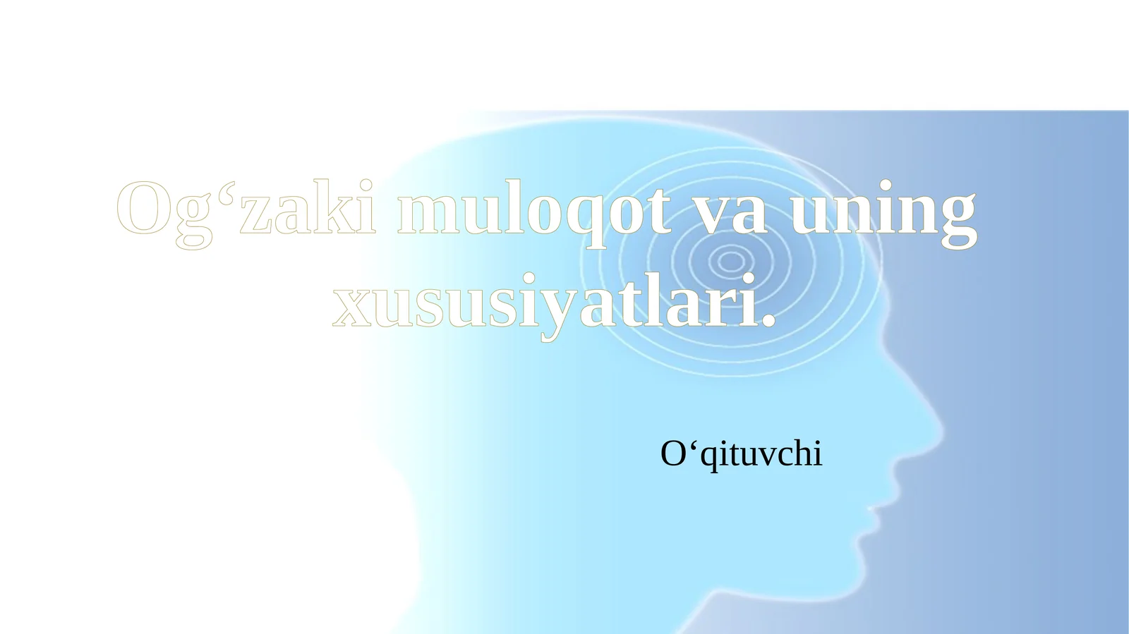 Og‘zaki muloqot va uning xususiyatlari