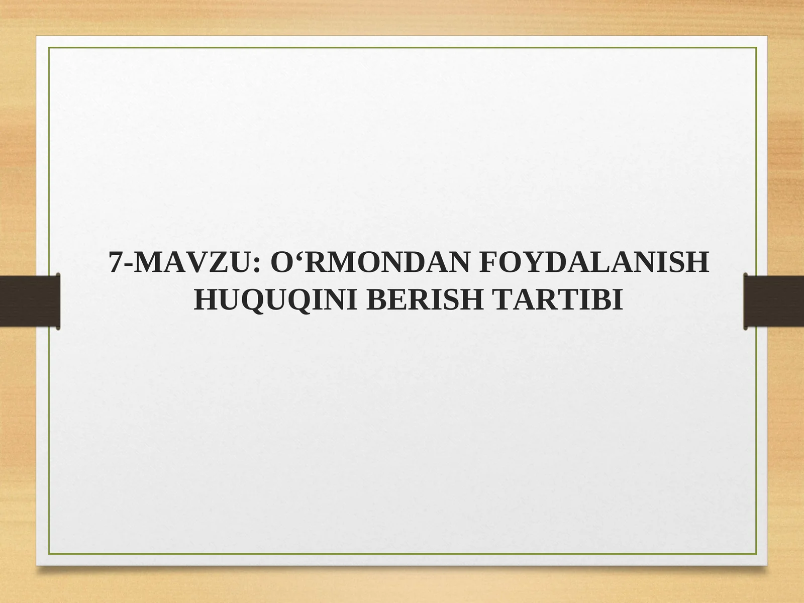 O‘RMONDAN FOYDALANISH HUQUQINI BERISH TARTIBI