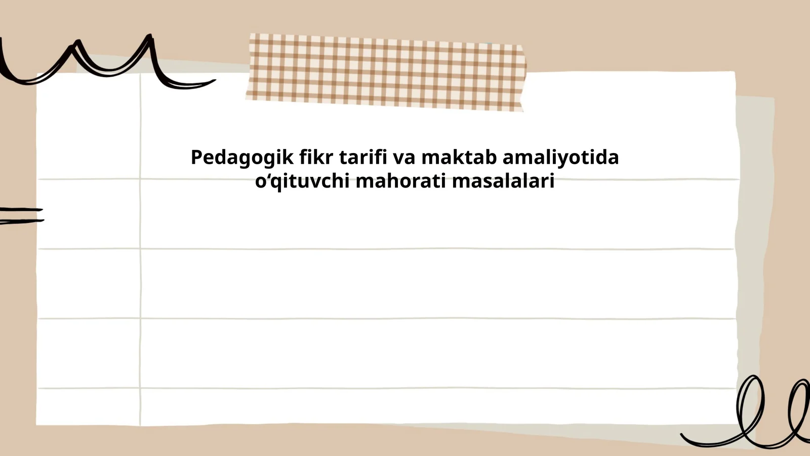 Pedagogik fikr tarifi va maktab amaliyotida o‘qituvchi mahorati masalalari