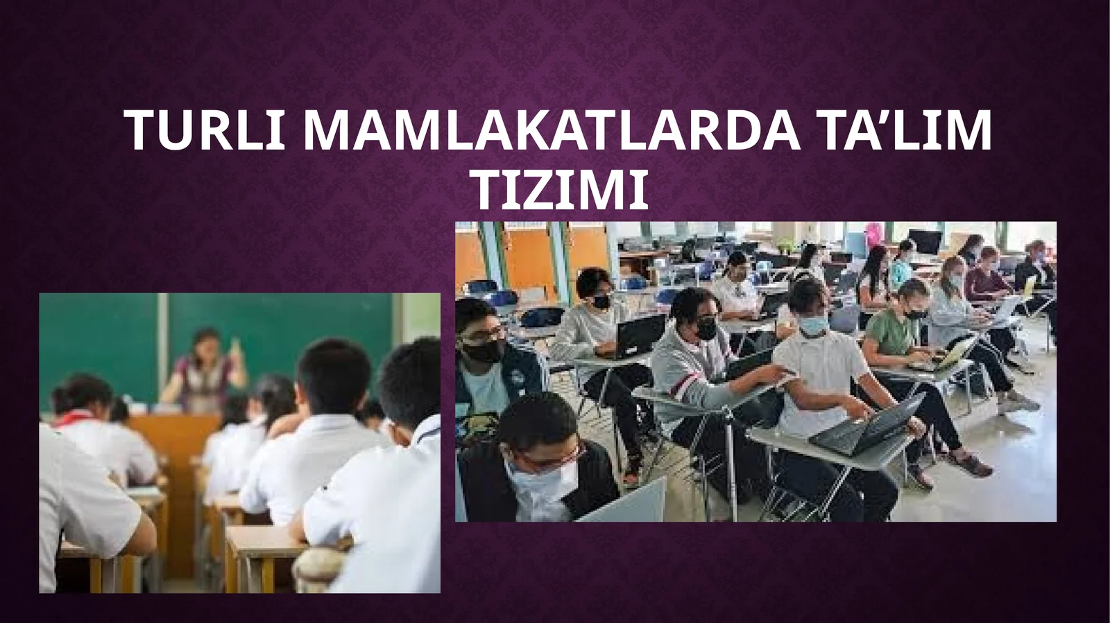TURLI MAMLAKATLARDA TA’LIM TIZIMI