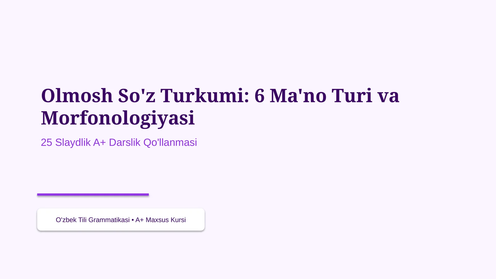 Olmosh So'z Turkumi: 6 Ma'no Turi va Morfonologiyasi