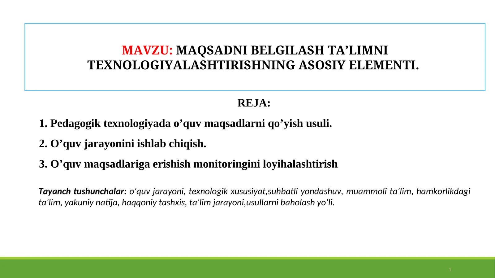 MАQSАDNI BЕLGILАSH TА’LIMNI TЕXNОLОGIYALАSHTIRISHNINGАSОSIY ELЕMЕNTI