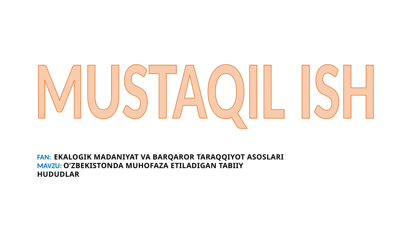 O’ZBEKISTONDA MUHOFAZA ETILADIGAN TABIIY HUDUDLAR