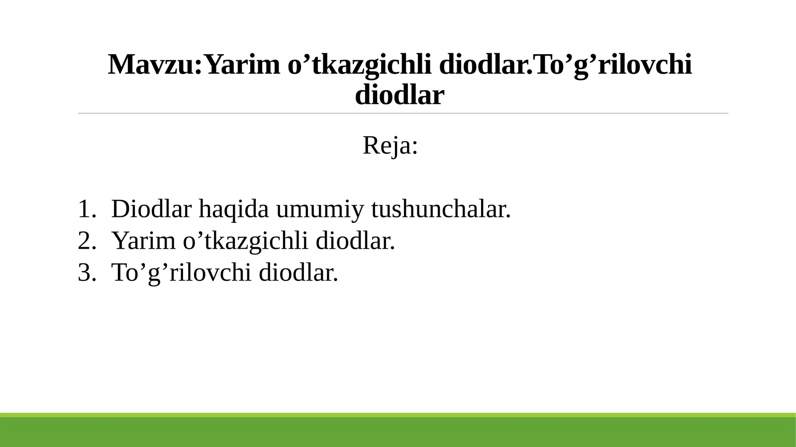 Yarim o’tkazgichli diodlar.To’g’rilovchi diodlar