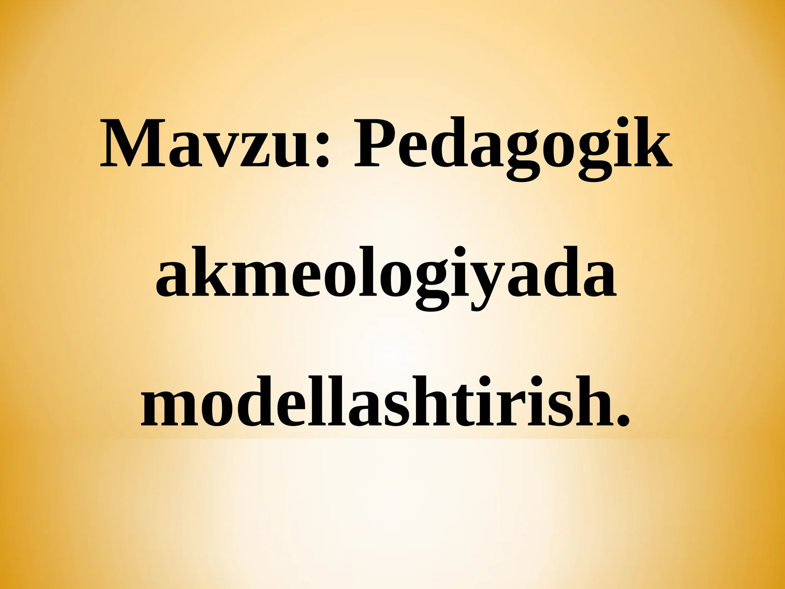 Pedagogik akmeologiyada modellashtirish
