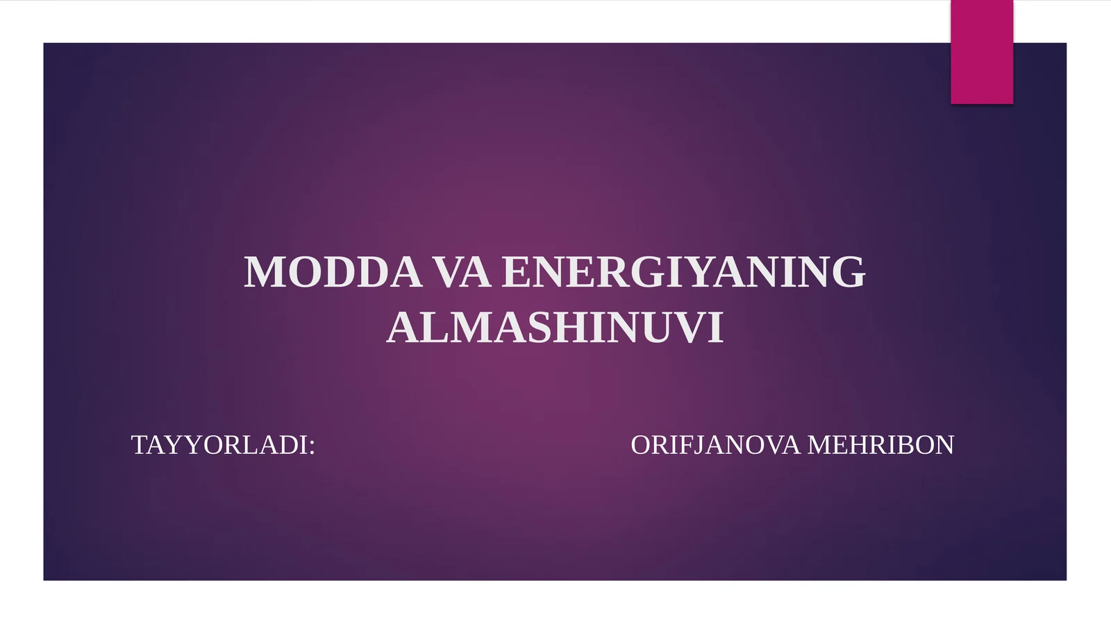 MODDA VA ENERGIYANING ALMASHINUVI