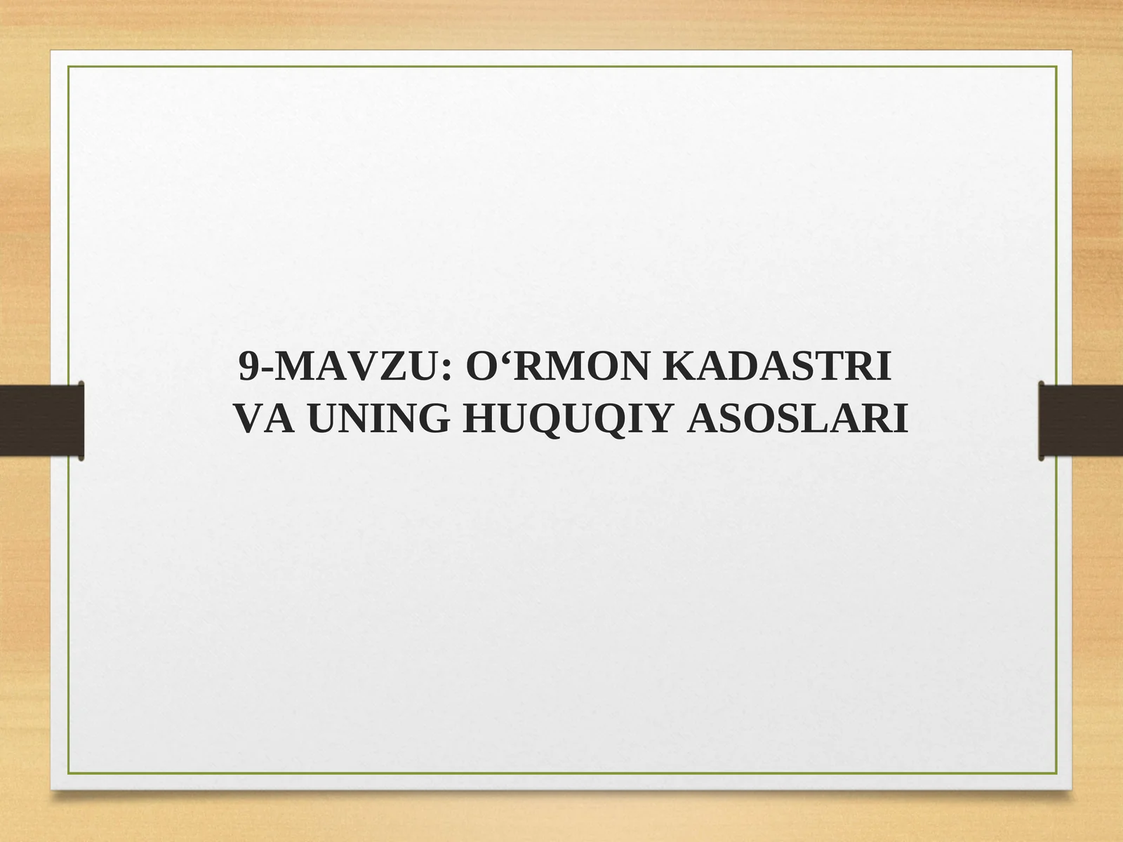 O‘RMON KADASTRIVA UNING HUQUQIY ASOSLARI