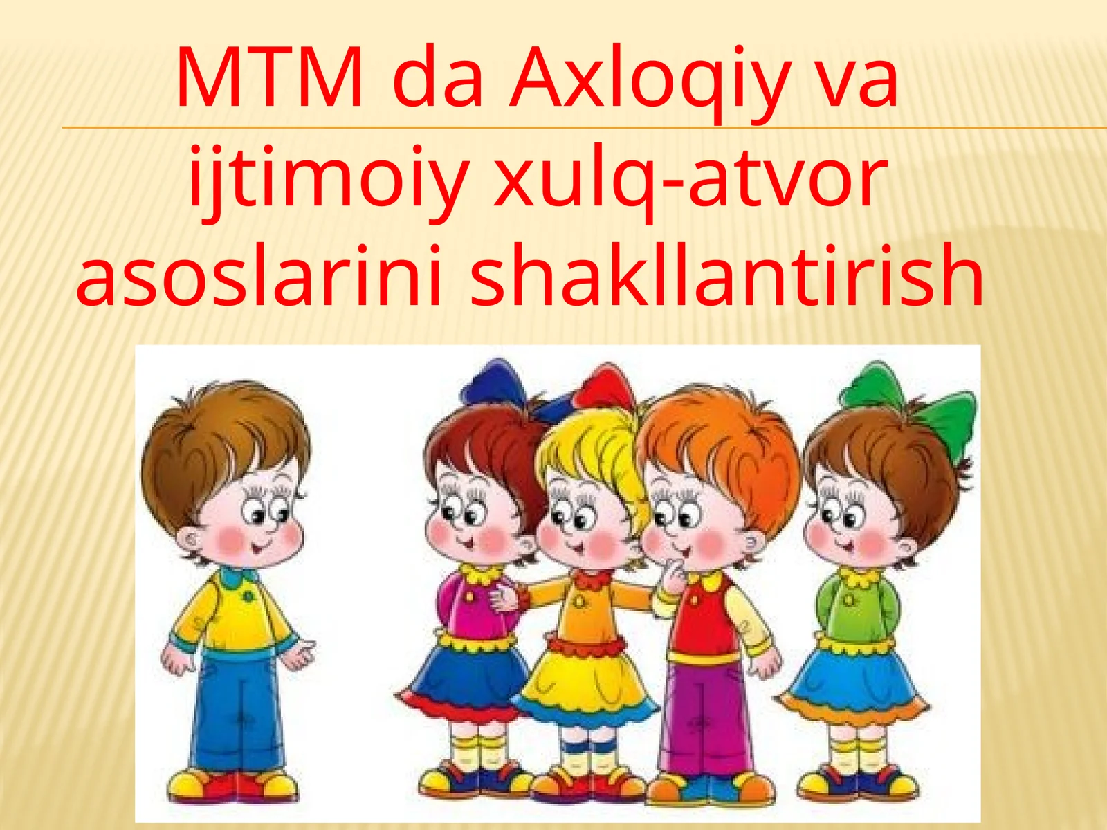 MTM da Axloqiy va ijtimoiy xulq-atvor asoslarini shakllantirish