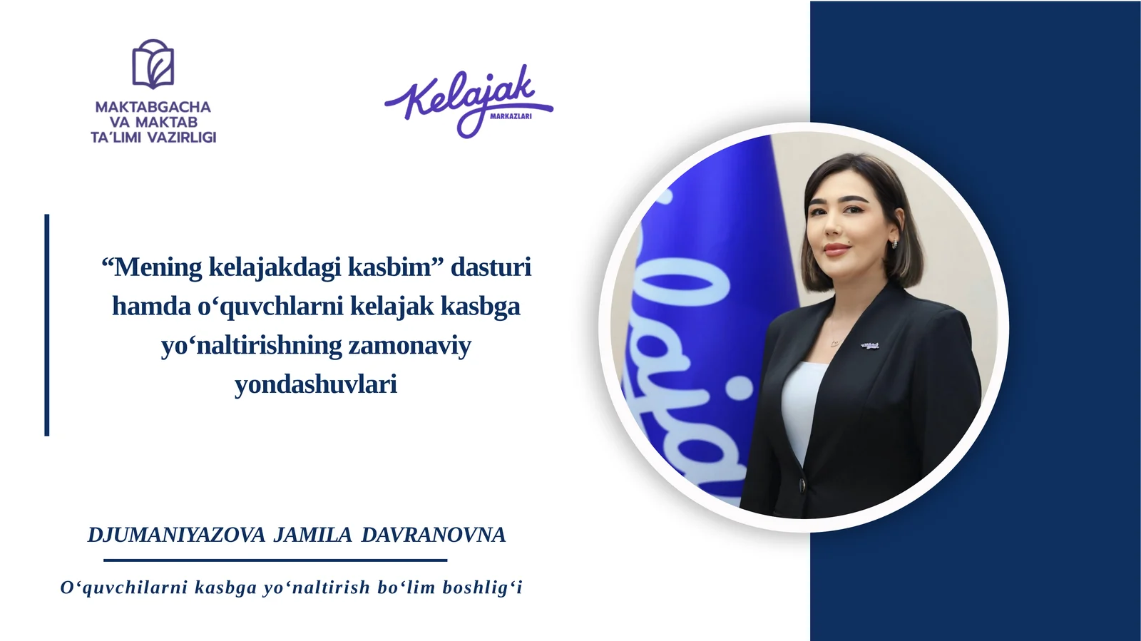 “Mening kelajakdagi kasbim” dasturi hamda o‘quvchlarni kelajak kasbga yo‘naltirishning zamonaviy yondashuvlari