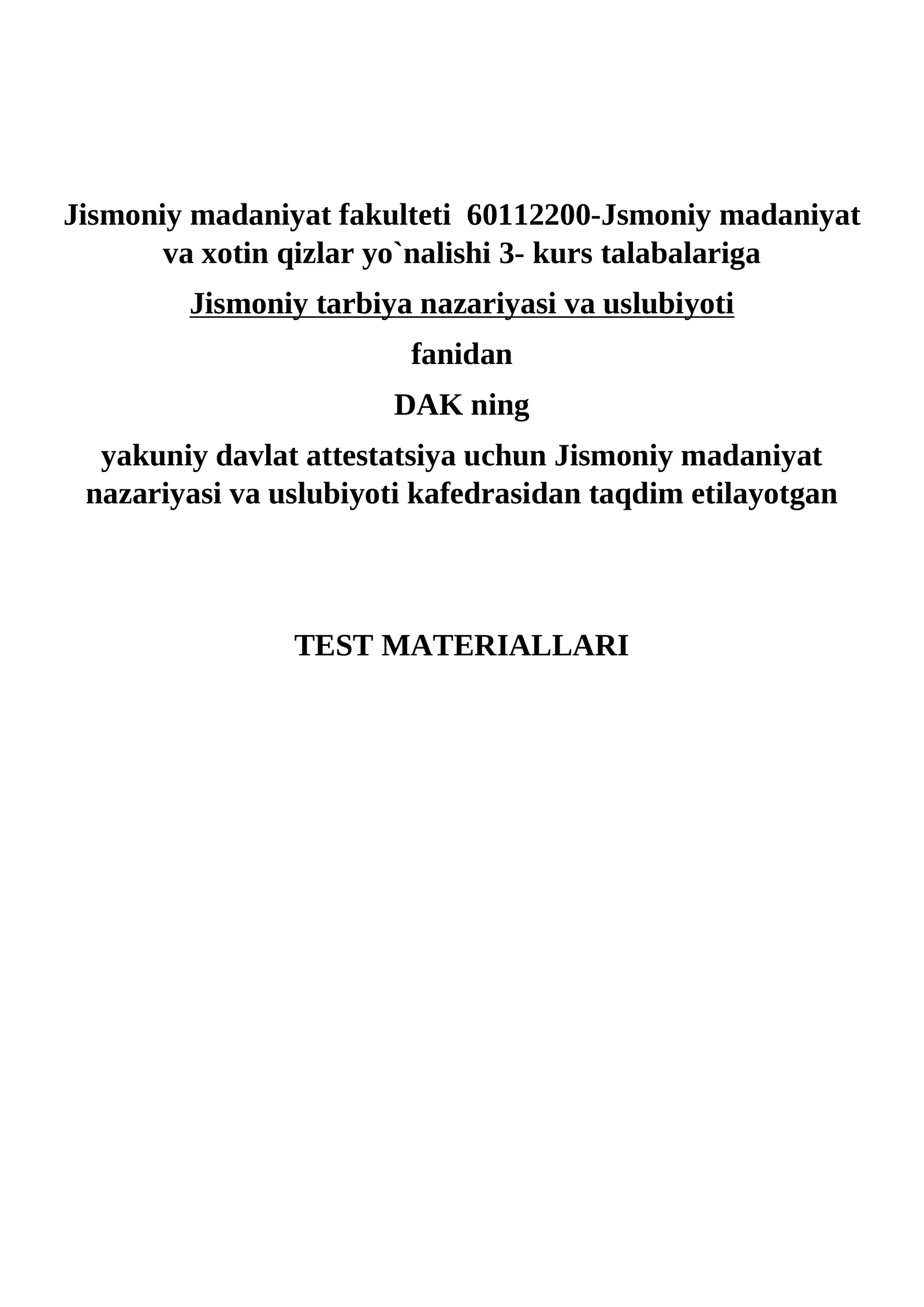 Jismoniy madaniyat fakulteti 60112200-Jsmoniy madaniyat va xotin qizlar yo`nalishi 3-kurs talabalariga