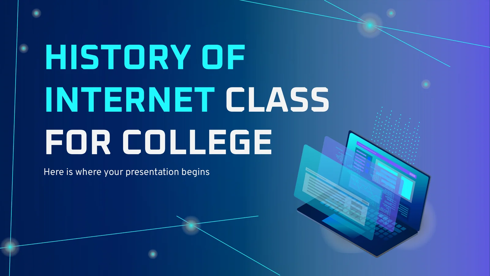 HISTORY OF INTERNETCLASSFOR COLLEGE