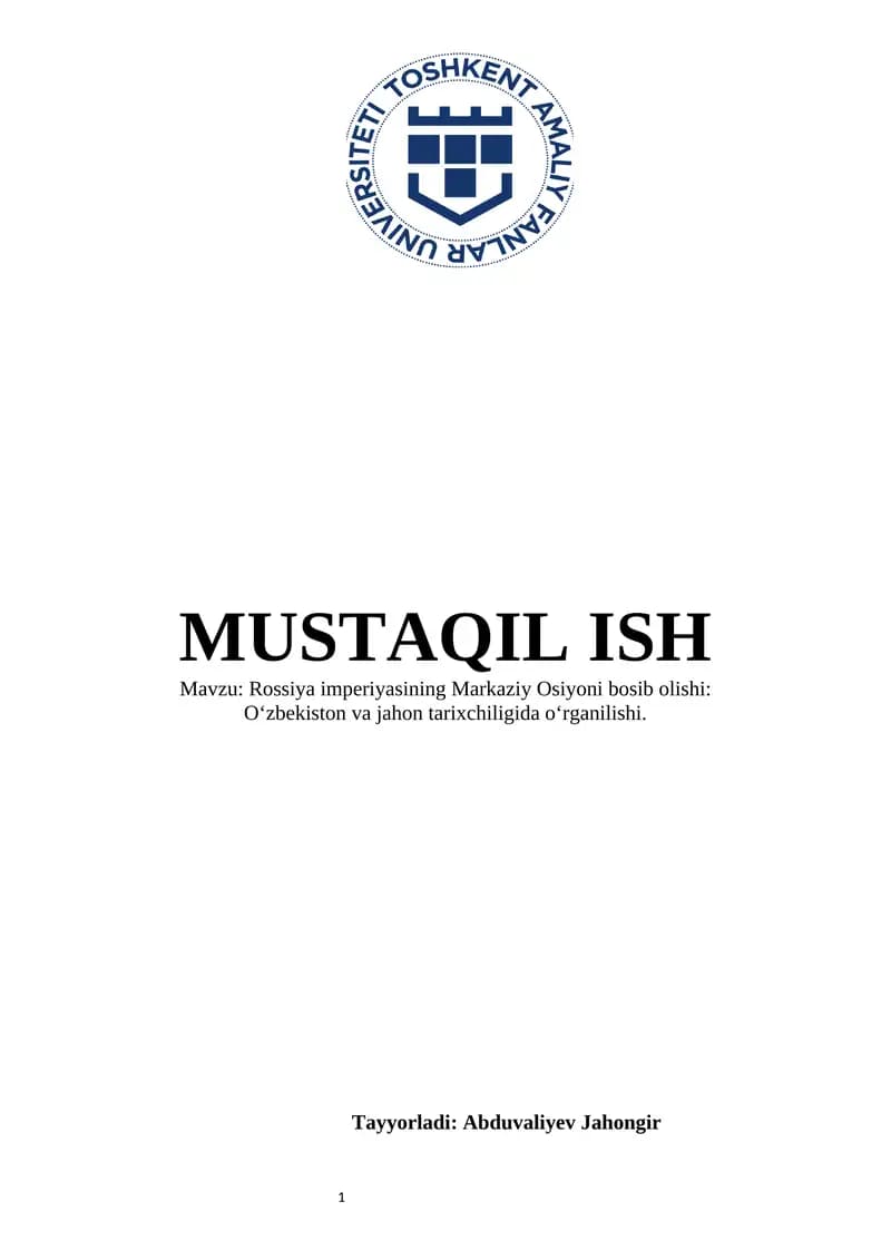 Rossiya imperiyasining Markaziy Osiyoni bosib olishi: O‘zbekiston va jahon tarixchiligida o‘rganilishi.